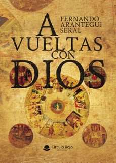 a vueltas con dios-fernando arantegui seral-9788410733589