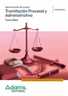 tramitacion procesal y administrativa. admninistracion de justici a. turno libre. cuestionario-9788410777989