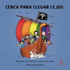 cerca para llegar lejos-pablo acosta robles-9788410824089