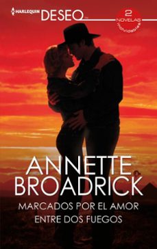 marcados por el amor - entre dos fuegos (ebook)-annette broadrick-9788411059589