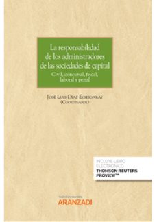 responsabilidad de los administradores de las sociedades de capital.  civil, concursal, fiscal, laboral y penal-9788411244589
