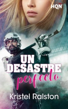 un desastre perfecto (ebook)-kristel ralston-9788411413589
