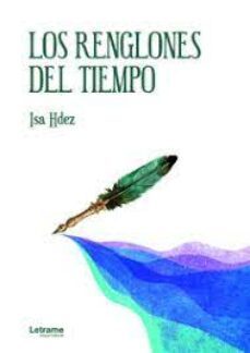 los renglones del tiempo-isa hdez-9788411442589