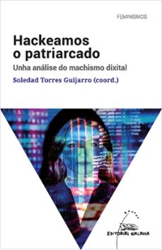 hackeamos o patriarcado. unha analise do machismo dixital-9788411763189