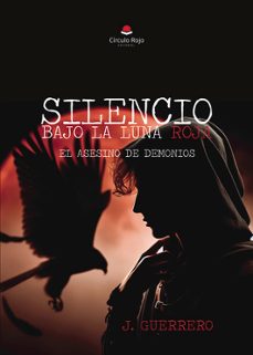 silencio bajo la luna roja-j. guerrero-9788411996389