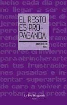 el resto es propaganda-jose bello ruiz-9788412032789