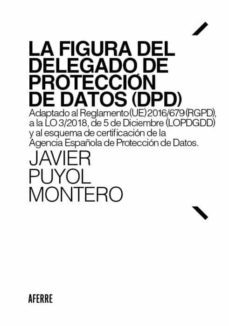 la figura del delegado de protección de datos (dpd)-javier puyol montero-9788412125689