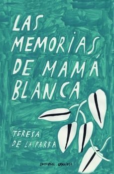 las memorias de mama blanca-teresa de la parra-juan pablo rodriguez mendez-9788412293289