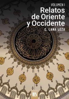 relatos de oriente y occidente. vol. i-9788412313789