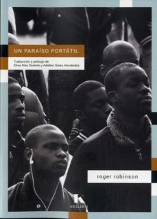 un paraiso portatil-roger robinson-9788412321289
