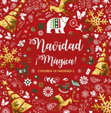 navidad ¡magica!: colorea la navidad 2-9788412340389