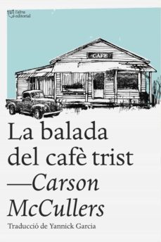 la balada del cafè trist (ebook)-carson mccullers-9788412479089