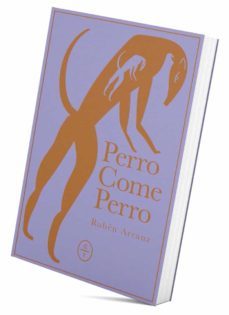 perro come perro-ruben arranz-9788412482089