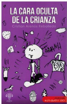 la cara oculta de la crianza-cristian arenos rebolledo-9788412531589
