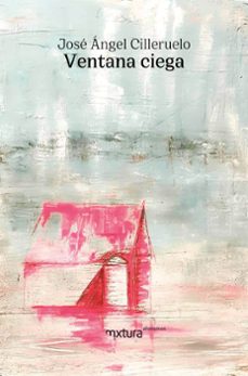 ventana ciega-jose angel cilleruelo-9788412551389