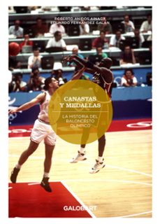 canastas y medallas. la historia del baloncesto olimpico-roberto anidos ainaga-eduardo fernandez galan-9788412706789