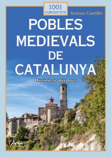 pobles medievals de catalunya-ireneu castillo-9788412727289