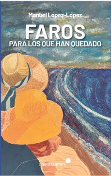 faros para los que han quedado-manuel lopez lopez-9788412798289