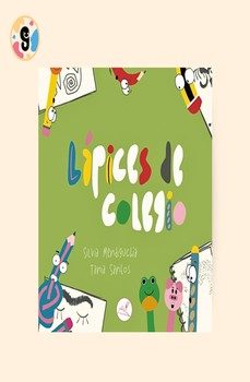 lápices de colegio-silvia mendiguchia-tania santos-9788412869989