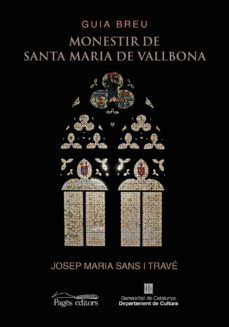 guia breu. monestir de santa maria de vallbona-josep maria sans i trave-9788413030289