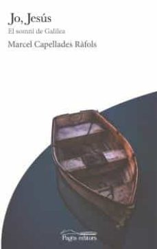 jo, jesus: el somni de galilea-marcel capellades rafols-9788413031989
