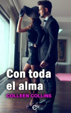 con toda el alma (ebook)-colleen collins-9788413070889
