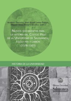 nuevos documentos para la historia del colegio viejoª de la universidad de salamanca, vulgo pan y carbunª (1378-1503) (ebook)-arsenio dacosta-jose angel lema pueyo-miguel anxo pena gonzalez-9788413110189