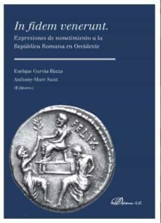 in fidem venerunt. expresiones de sometimiento a la republica rom ana en occident-9788413242989