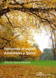 pensando el sujeto: aristoteles y quine. (ebook)-alfonso garcia marques-9788413245089