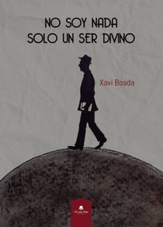 no soy nada. solo un ser divino (ebook)-9788413318189