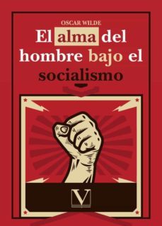 el alma del hombre bajo el socialismo-oscar wilde-9788413376189
