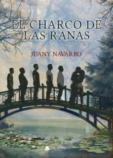 el charco de las ranas-juany navarro-9788413382289