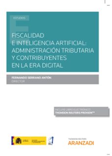 fiscalidad e inteligencia artificial: administracion tributaria y contribuyentes en la era digital-9788413468389