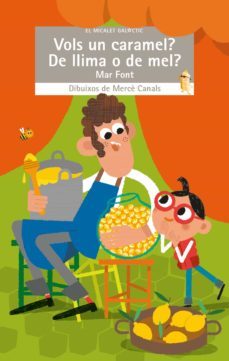 vols un caramel? de llima o de mel?-mar font-9788413582689