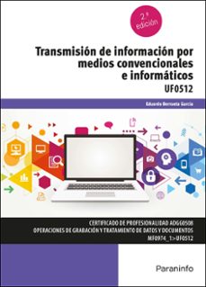 (uf0512) transmision de informacion por medios convencionales e informaticos-9788413678689