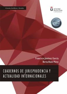 cuadernos de jurisprudencia y actualidad internacionales. (ebook)-francisco jimenez garcia-9788413771489