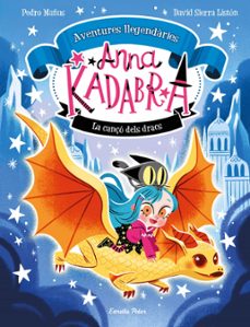 anna kadabra. aventures llegendàries 2. la cançó dels dracs-pedro mañas-9788413897189