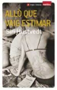 allo que vaig estimar-santiago sanchez torrado-9788415002789