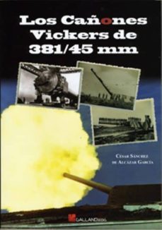 los cañones vickers de 381/45-cesar sanchez de alcazar-9788415043089