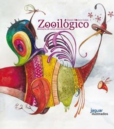 zooilogico: bestiario de animales ilogicos-daniel montero galan-9788415116189