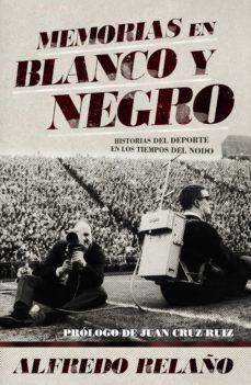 memorias en blanco y negro (ebook)-alfredo relaño-9788415242789