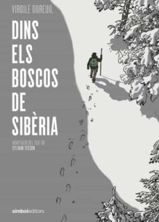 dins dels boscos de siberia-virgile dureuil-sylvain tesson-9788415315889