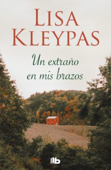 un extraño en mis brazos (ebook)-lisa kleypas-9788415389989