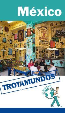 mexico 2015 (trotamundos - routard)-philippe gloaguen-9788415501589