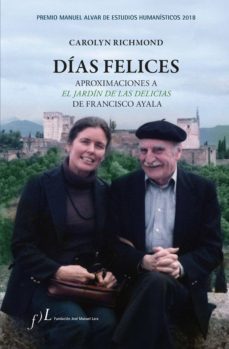 dias felices. aproximaciones a  'el jardin de las delicias' de francisco ayala (ebook)-carolyn richmond-9788415673989
