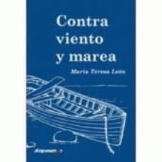 contra viento y marea-maria teresa leon-9788415674689