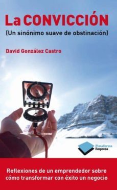 la conviccin (ebook)-david gonzalez castro-9788415750789