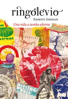 ringolevio: una via a tumba abierta-emmett grogan-9788415862789