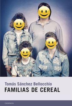 familias de cereal-tomas sanchez bellocchio-9788415934189