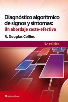 diagnostico algoritmo de signos y sintomas: un abordaje coste-efe ctivo (3ª ed.)-r. douglas collins-9788416004089